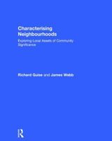 Characterising Neighbourhoods: Exploring Local Assets of Community Significance 1138819948 Book Cover