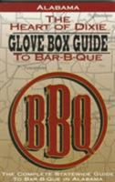 Alabama the Heart of Dixie Glove Box Guide to Bar-B-Que (Glovebox Guide to Barbecue Series) 1563523744 Book Cover