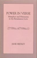 Power in Verse: Metaphor and Metonymy in the Renaissance Lyric 0271028386 Book Cover