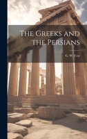 The Greeks and the Persians 1021081426 Book Cover