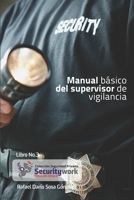 Manual Basico del Supervisor de Vigilancia: Manual Basico Spupervisor de Seguridad (Colección Seguridad Privada) 9585638339 Book Cover