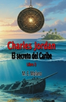 Charles Jordan: El secreto del Caribe (Spanish Edition) B0G2KWVXN7 Book Cover