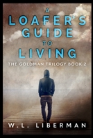 A Loafer's Guide To Living 1715394836 Book Cover