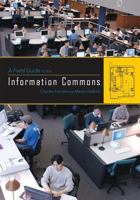 A Field Guide to the Information Commons 0810861003 Book Cover