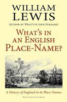 What's in an English Place-name?: A History of England in Its Place-names 0956510612 Book Cover