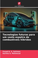 Tecnologias futuras para um vasto espetro de combustíveis híbridos 6206244121 Book Cover