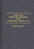 Guide to the Manuscript Collections of the Presbyterian Church, United States (Contributions in Labor Studies,) 0313276544 Book Cover