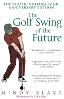 The Golf Swing of the Future 0393083764 Book Cover