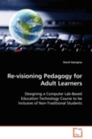 Re-Visioning Pedagogy for Adult Learners 3639094484 Book Cover