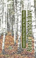 Alexei Parshchikov. Bilingual Poetry Collection: Translated to English by Michael Palmer (with Darlene Reddaway) and Wayne Chambliss 1539155242 Book Cover