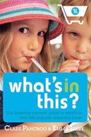 What's In This?: The essential parents' guide to what's in over 500 popular children's foods 0753513633 Book Cover