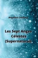 Les Sept Anges Célestes (Supernatural) (French Edition) B0CSQL5DVB Book Cover