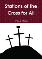 Statiions of the Cross for All 1326160656 Book Cover