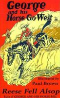 George and his horse go west; 1587213257 Book Cover