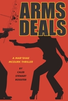 Arms Deals: A Mar'Shae McGurk Thriller about "Shopping" to Get Yours 1658567625 Book Cover