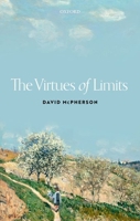 The Virtues of Limits 0192848534 Book Cover