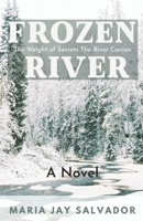 Frozen River: The Weight of Secrets The River Carries: A Novel (Home for Thriller Novels) B0FRQL28TT Book Cover