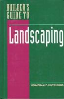Builder's Guide to Landscaping 0070318093 Book Cover