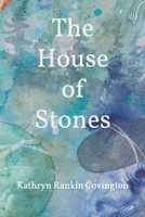 The House of Stones 1737157446 Book Cover