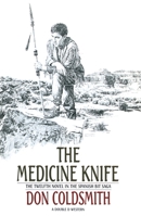 The Medicine Knife (Number 12 of the Spanish Bit Saga) 0385235216 Book Cover