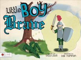 Little Boy Brave 1625103425 Book Cover