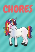 Chores: Unicorn Daily and Weekly Chore Chart Notebook Kids Responsibility Tracker 6x9 91 pages 1089460031 Book Cover