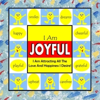I Am Joyful: Help Your Kids Feel Joyful Every Day! Stress Reduction Book for Kids B0BW2GWCSZ Book Cover