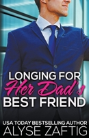 Longing for Her Dad's Best Friend B0C3SXVD2F Book Cover