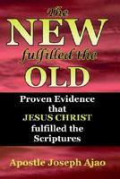 The New Fulfilled the Old 193117881X Book Cover