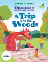 Stories for Maths: Oxford Reading Level 7: A Trip to the Woods 1382058187 Book Cover