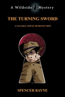 The Turning Sword: A Van Kill Novel of Detection 1479446319 Book Cover