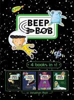Beep and Bob 4 books in 1!: Too Much Space!; Party Crashers; Take Us to Your Sugar; Double Trouble 1534453946 Book Cover