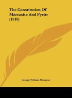 The Constitution Of Marcasite And Pyrite 1022330187 Book Cover