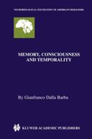 Memory, Consciousness and Temporality 1461368138 Book Cover