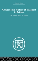 An economic history of transport in Britain 0415382491 Book Cover