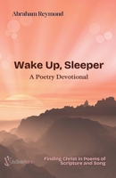 Wake Up, Sleeper: A Poetry Devotional B0FSVNRTR4 Book Cover