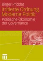 Irritierte Ordnung. Moderne Politik: Politische Okonomie Der Governance 3531142631 Book Cover