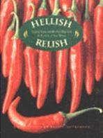 Hellish Relish: Sizzling Salsas and Devilish Dips from the Kitchens of New Mexico 0062585398 Book Cover