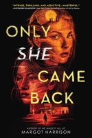 Only She Came Back 0316536083 Book Cover