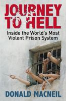 Journey To Hell: Inside The World's Most Violent Prison System 1903854865 Book Cover