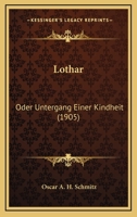 Lothar, Oder Untergang Einer Kindheit 1120638445 Book Cover