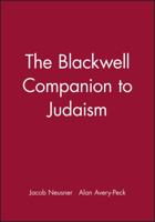 The Blackwell Companion to Judaism (Blackwell Companions to Religioin) 1577180593 Book Cover