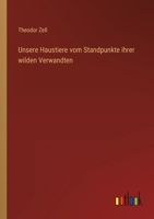 Unsere Haustiere vom Standpunkte ihrer wilden Verwandten 3368415506 Book Cover