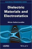 Electrostatics and Dielectric Materials 1848216041 Book Cover