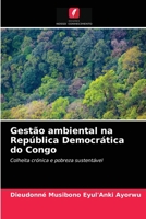 Gestão ambiental na República Democrática do Congo: Colheita crónica e pobreza sustentável 620350792X Book Cover