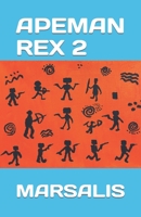 Apeman Rex 2 B0BW2G5M74 Book Cover