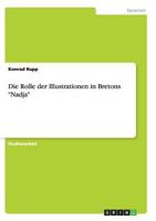 Die Rolle der Illustrationen in Bretons "Nadja" 3656450269 Book Cover