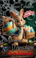 Les Dessous d'Apocalypse On en Redemande!: Chronique Parallèle Spécial Pâques 2026 (LDDA) (French Edition) 1998905381 Book Cover