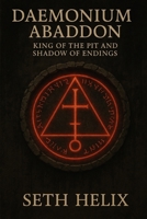 Daemonium Abaddon: King of the Pit and Shadow of Endings B0FHBWQ6KT Book Cover