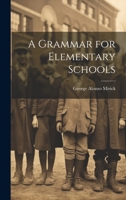 A Grammar for Elementary Schools 1022110195 Book Cover